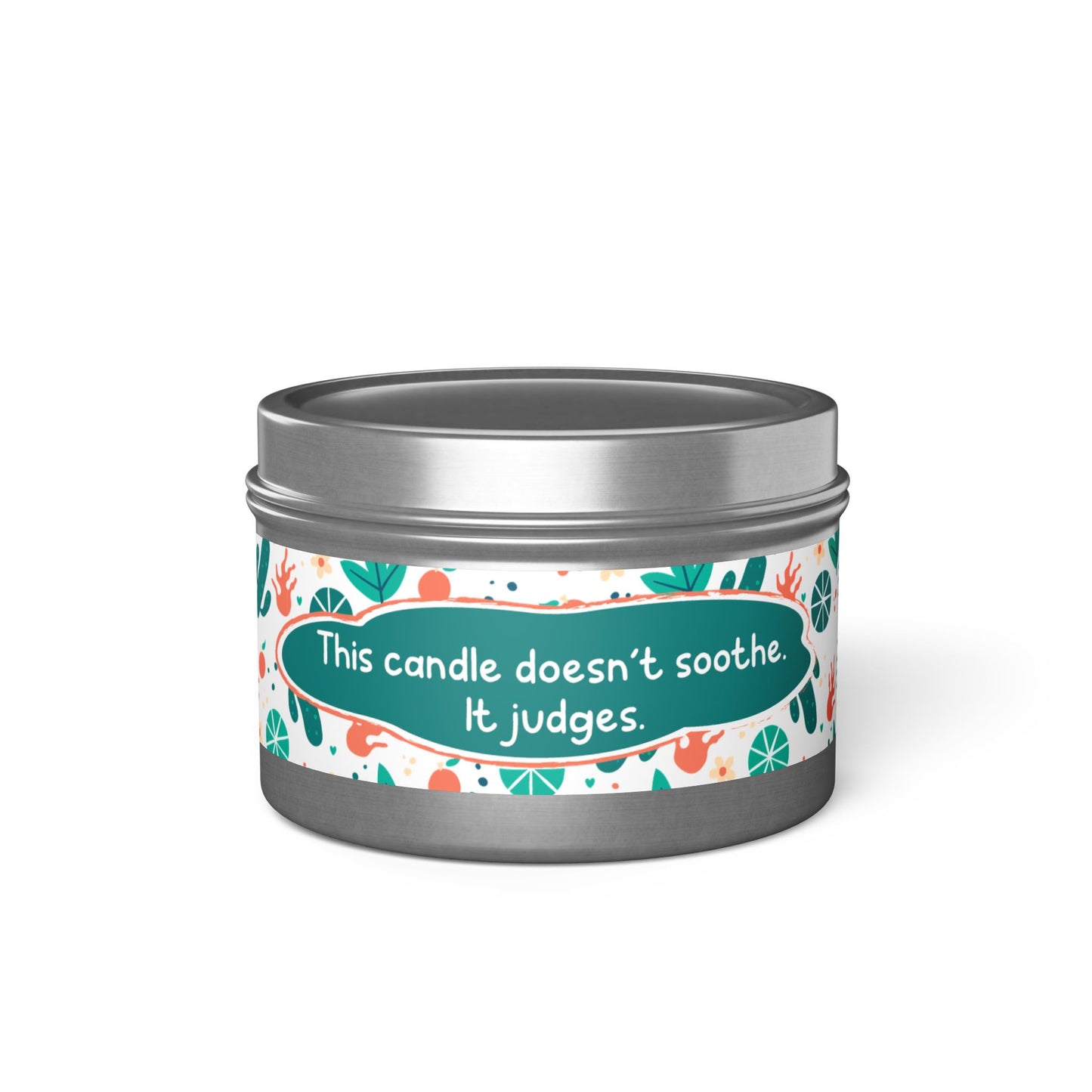 This candle doesn’t soothe. It judges-Tin Candle- Summer edition