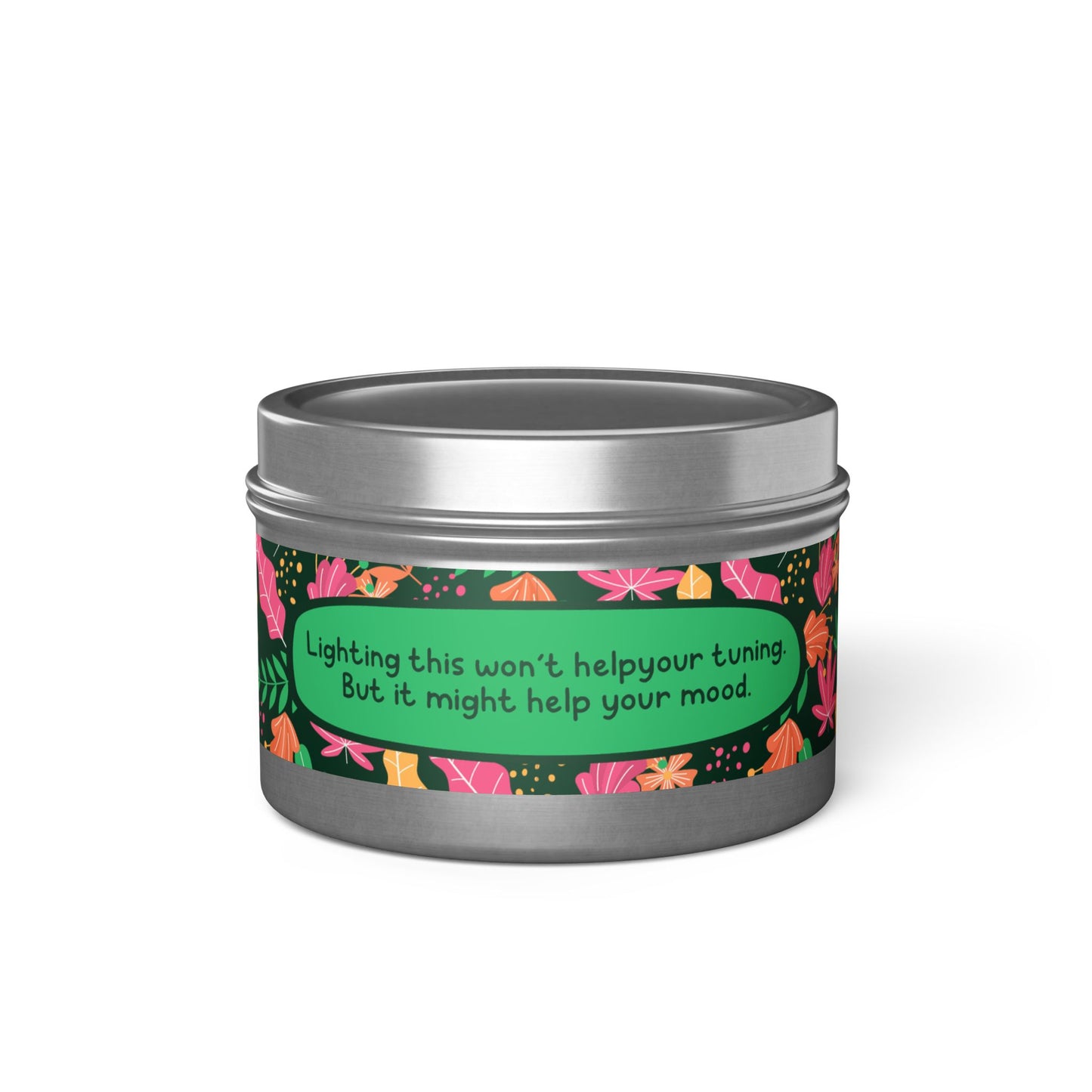 Lighting this won’t help your tuning. But it might help your mood -Tin Candle- Summer edition