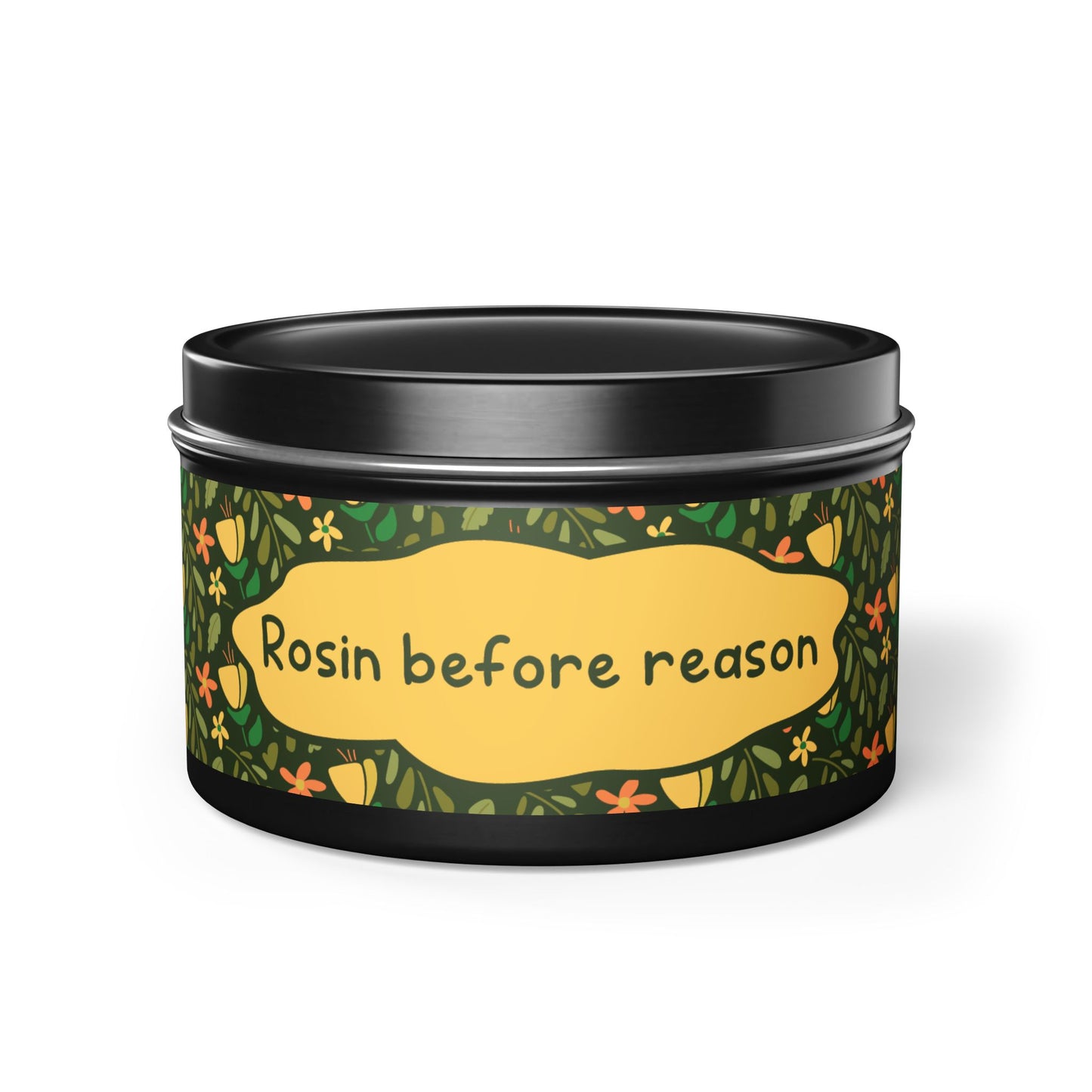 Rosin before reason -Tin Candle- Summer edition