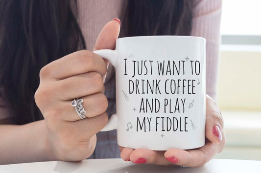 I just want to drink coffee and play my fiddle