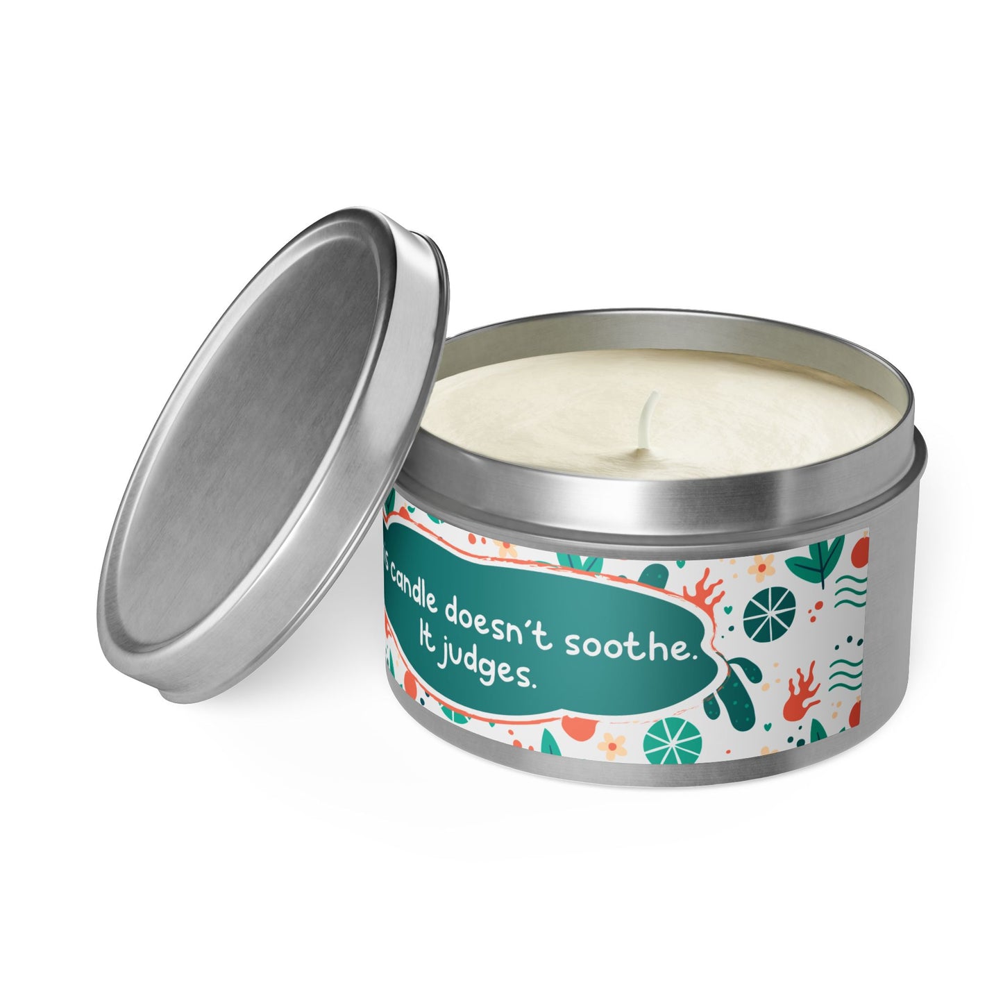 This candle doesn’t soothe. It judges-Tin Candle- Summer edition