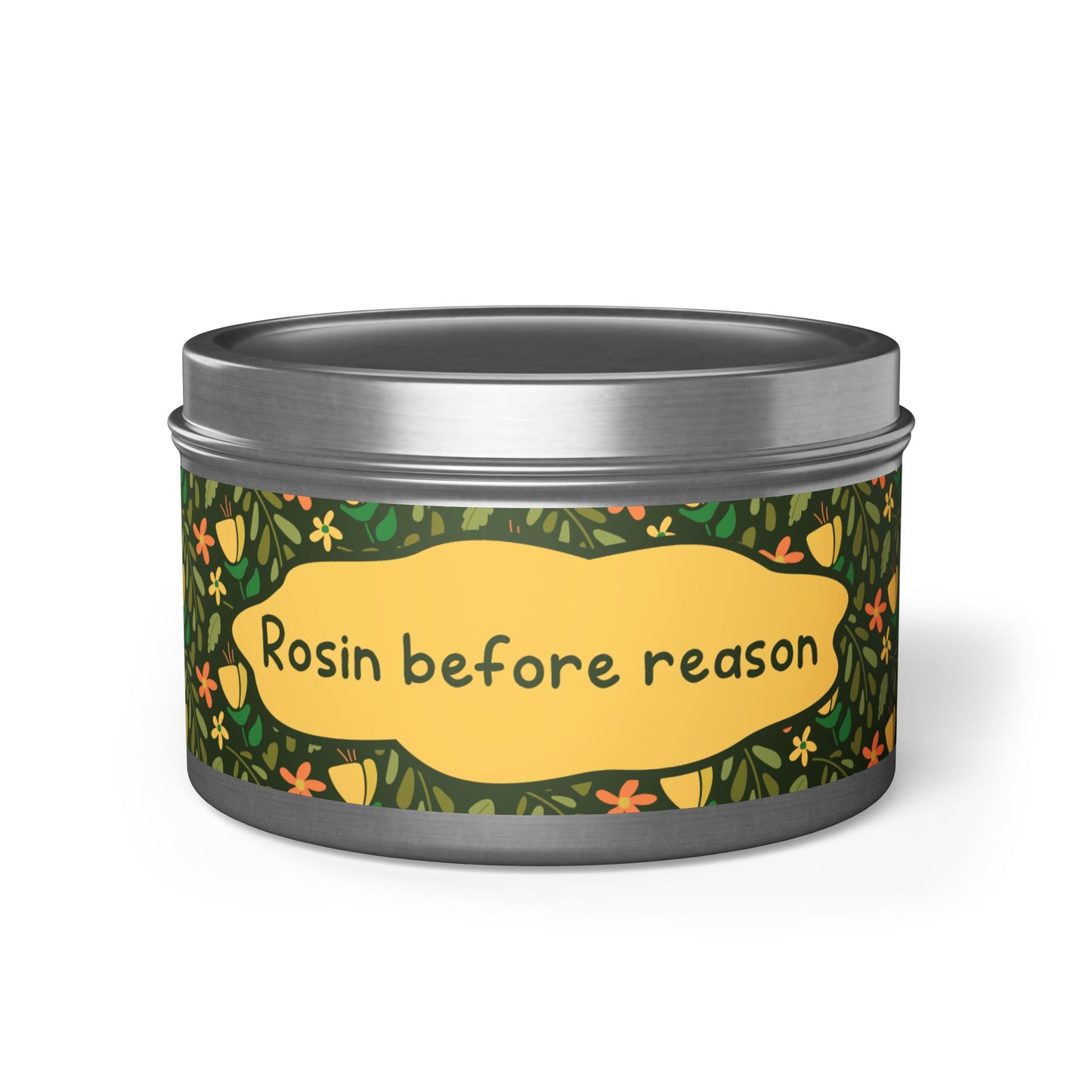 Rosin before reason -Tin Candle- Summer edition