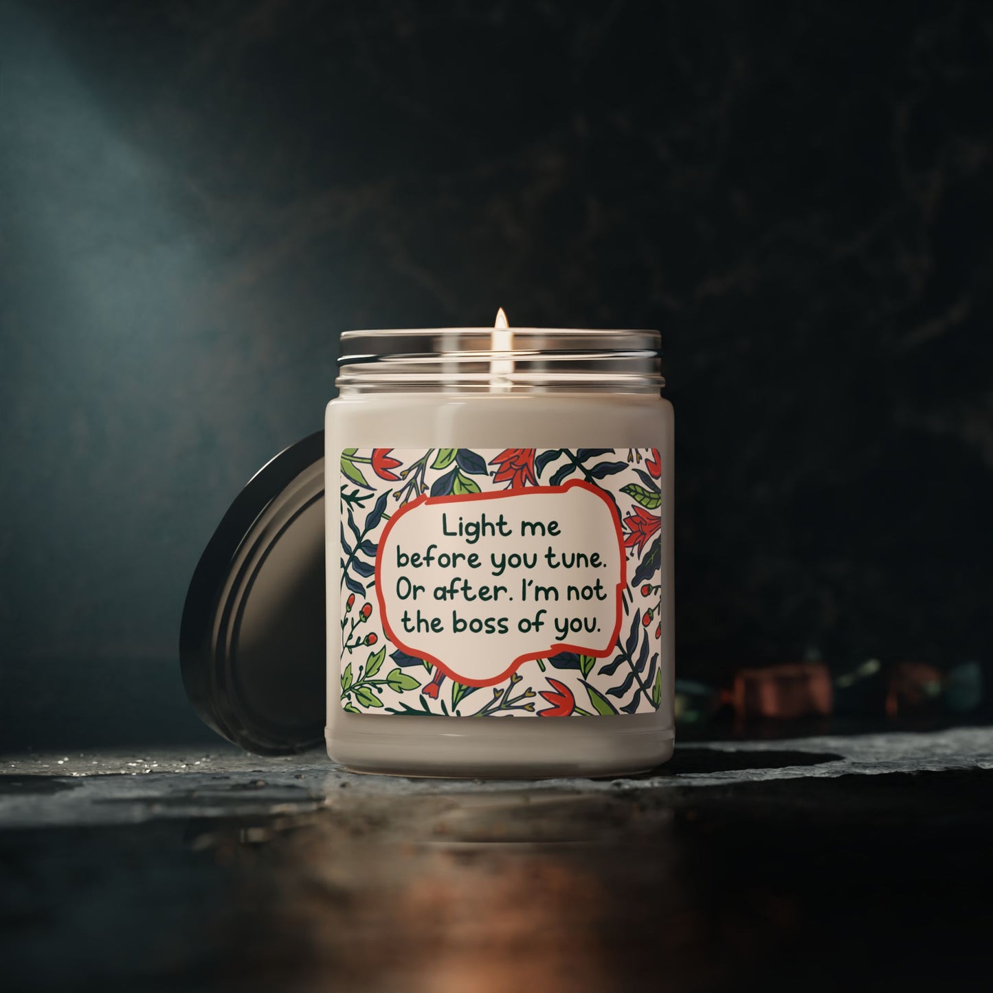Light me before you tune. Or after. I’m not the boss of you-Summer Edition
