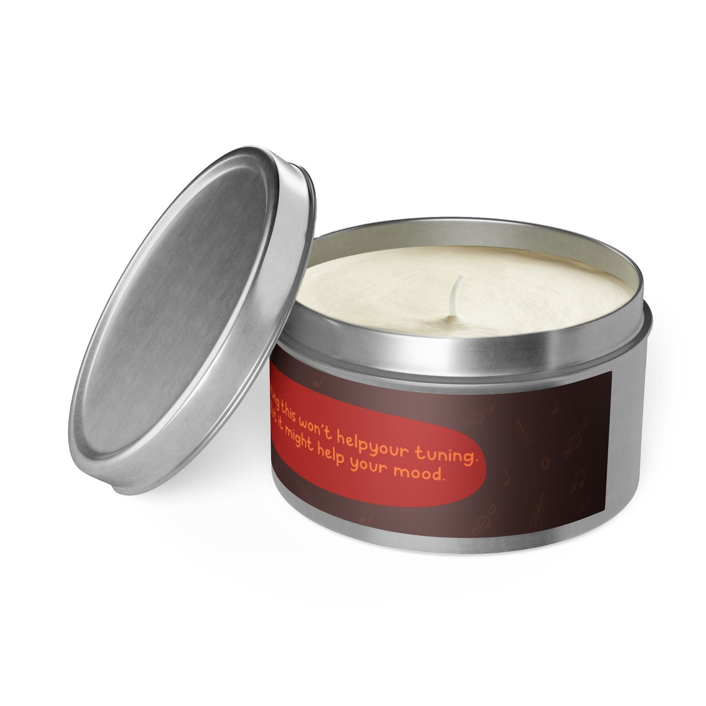 Lighting this won’t help your tuning. But it might help your mood -Tin Candle