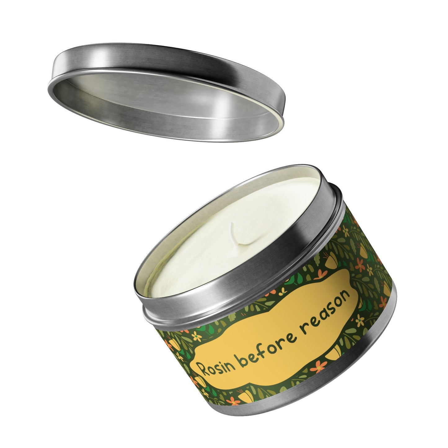 Rosin before reason -Tin Candle- Summer edition