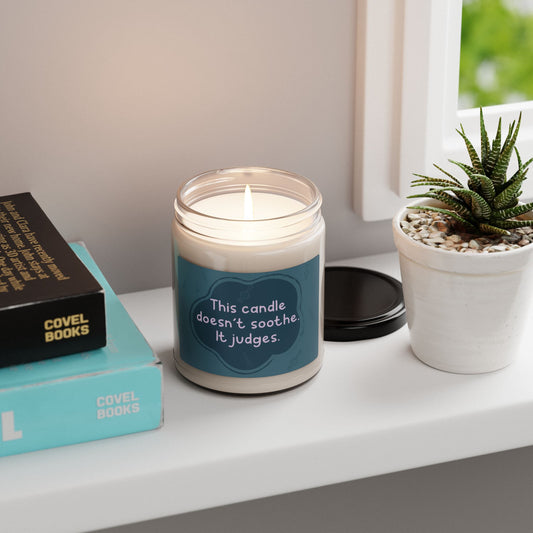 This candle doesn’t soothe. It judges