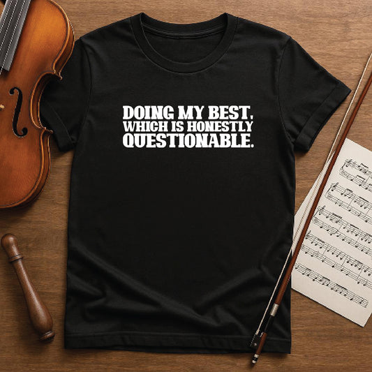 Doing my best which is honestly questionable