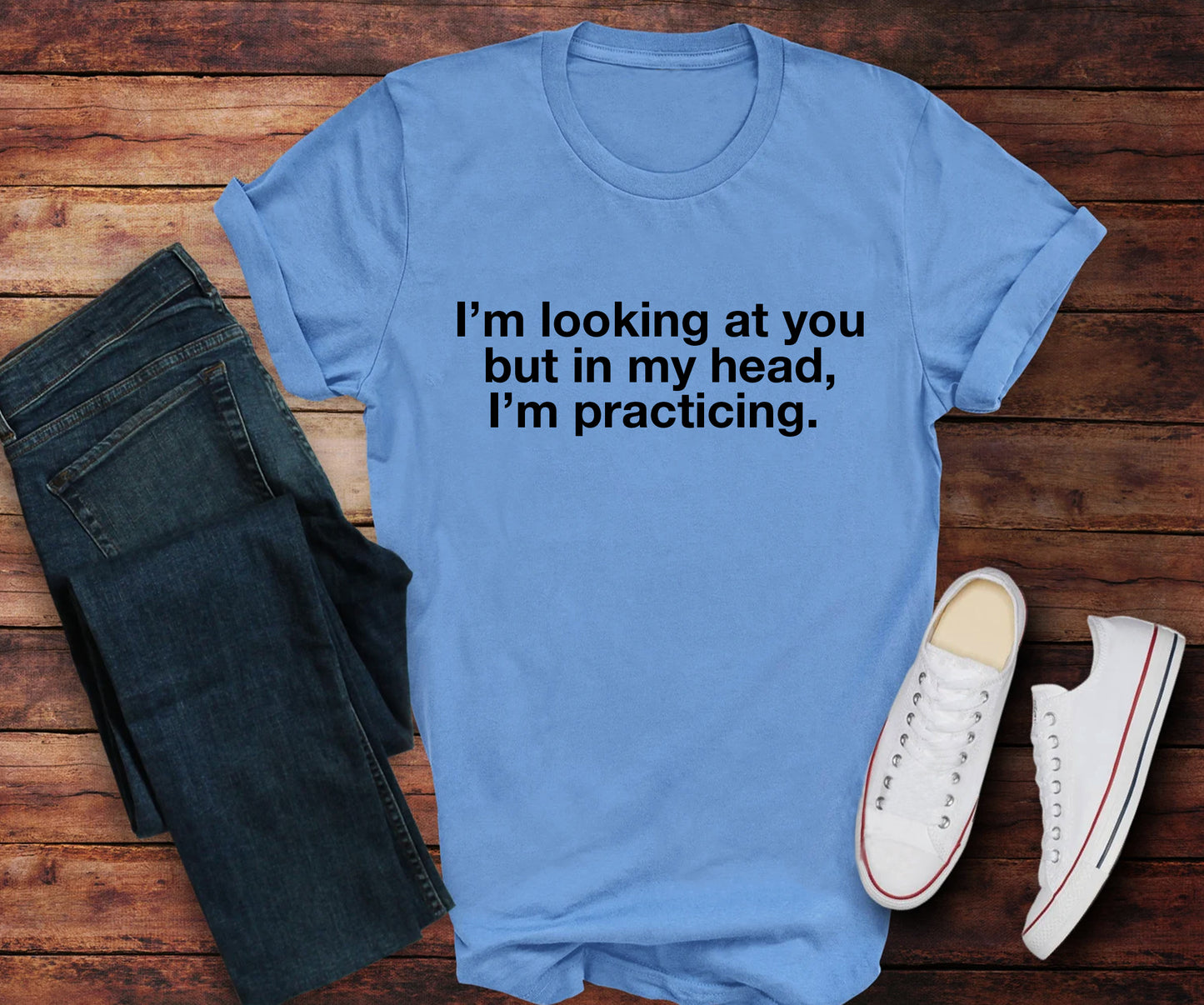 I’m looking at you but in my head, I’m practicing. Printify