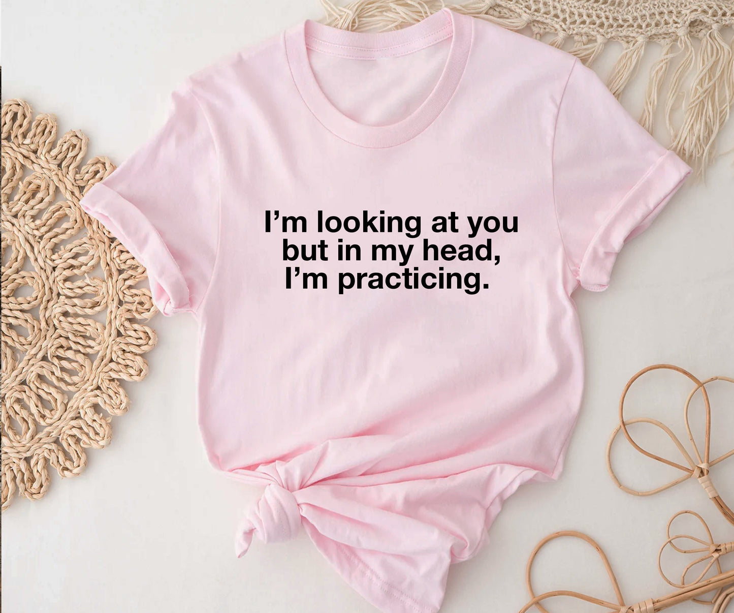 I’m looking at you but in my head, I’m practicing. Printify