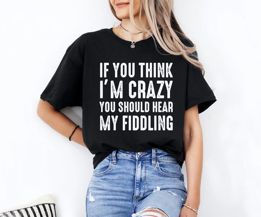 If you think i am crazy you should