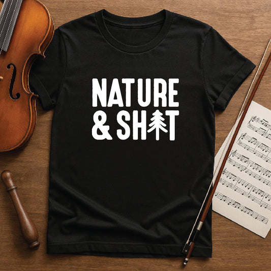 Nature and shit