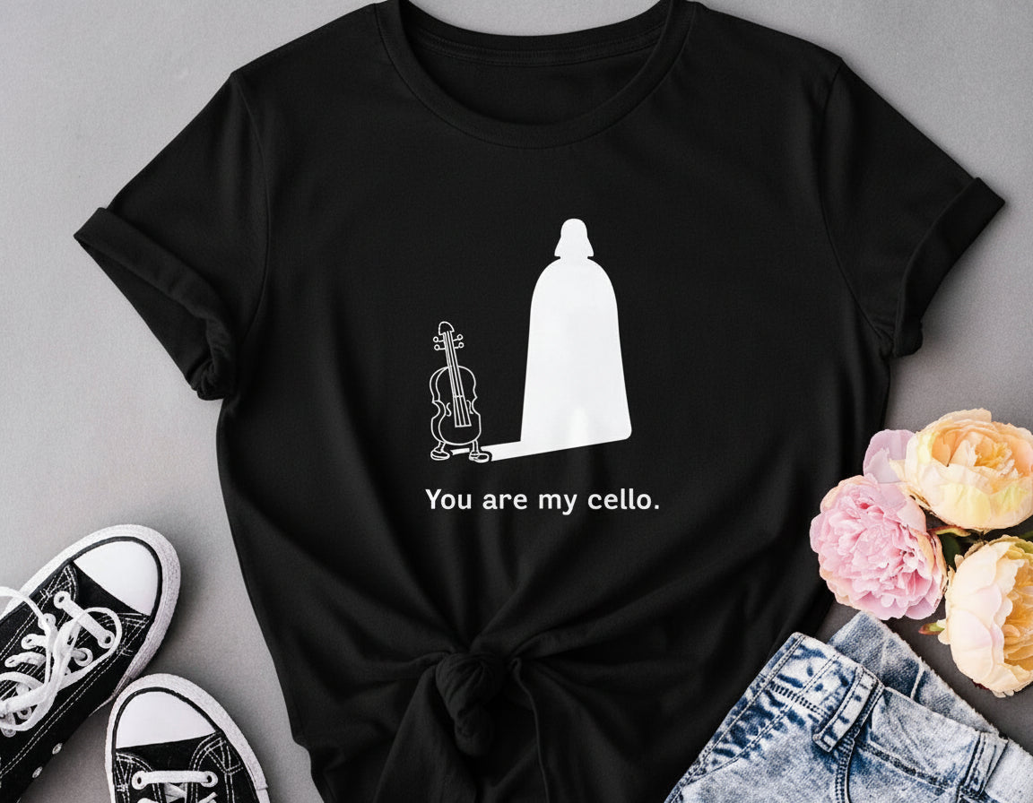 You are my cello