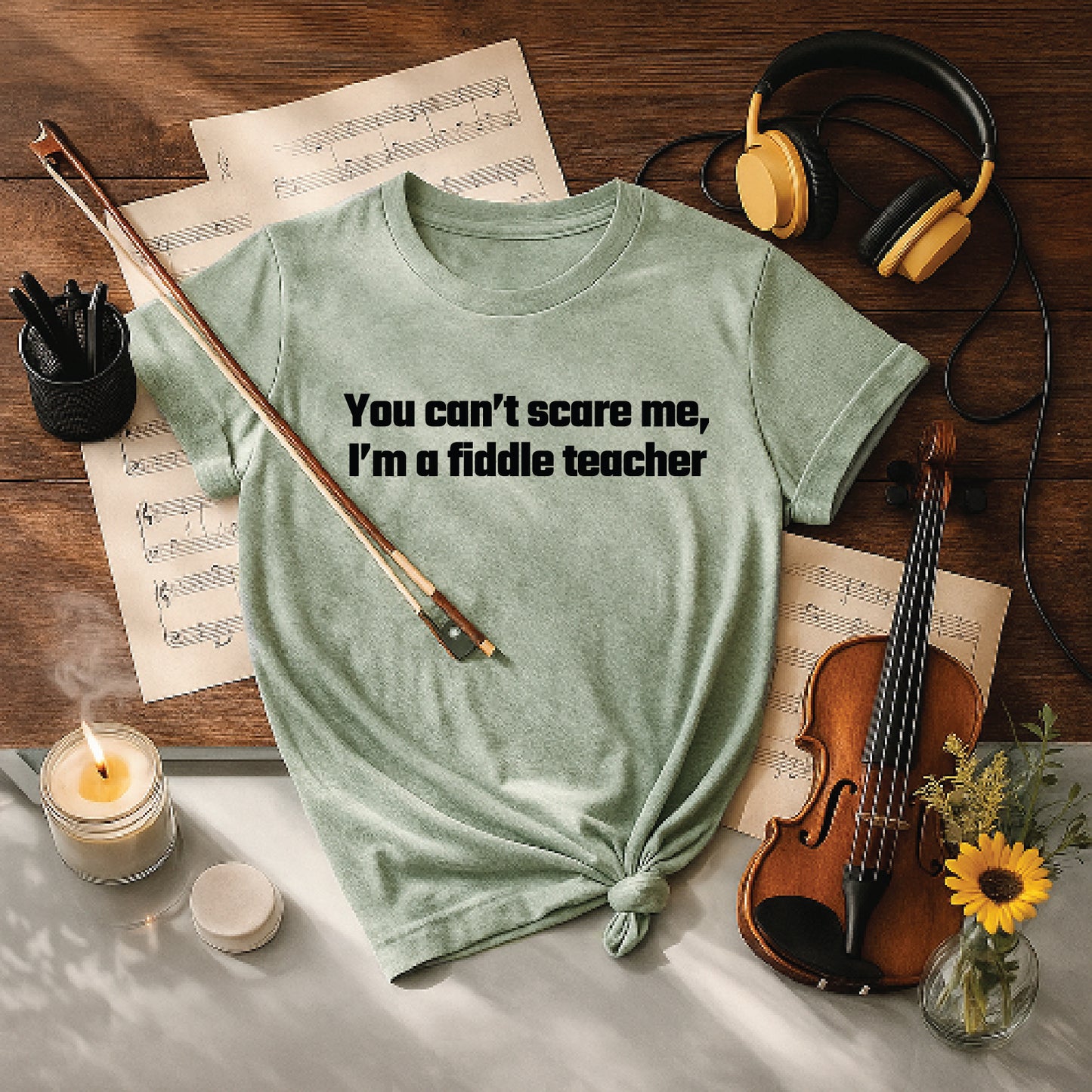 You Can’t Scare Me I’m A Fiddle Teacher