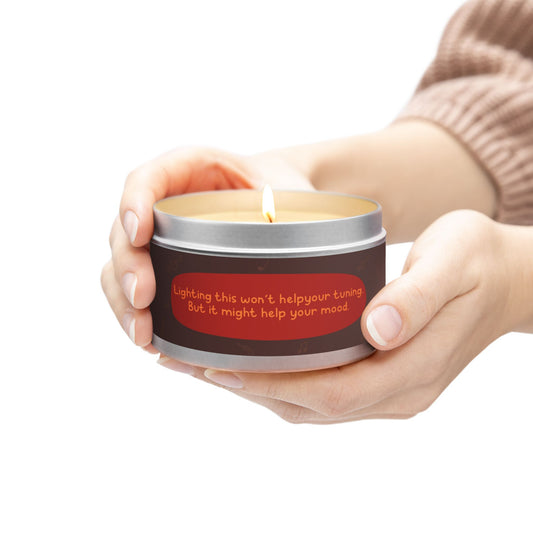 Lighting this won’t help your tuning. But it might help your mood -Tin Candle