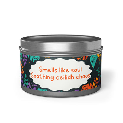 Smells like soul Soothing ceilidh chaos-Tin Candle- Summer edition