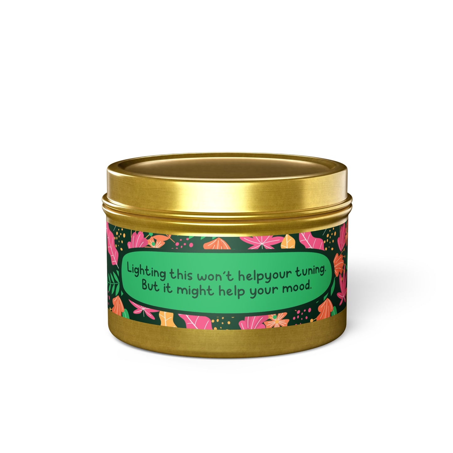 Lighting this won’t help your tuning. But it might help your mood -Tin Candle- Summer edition