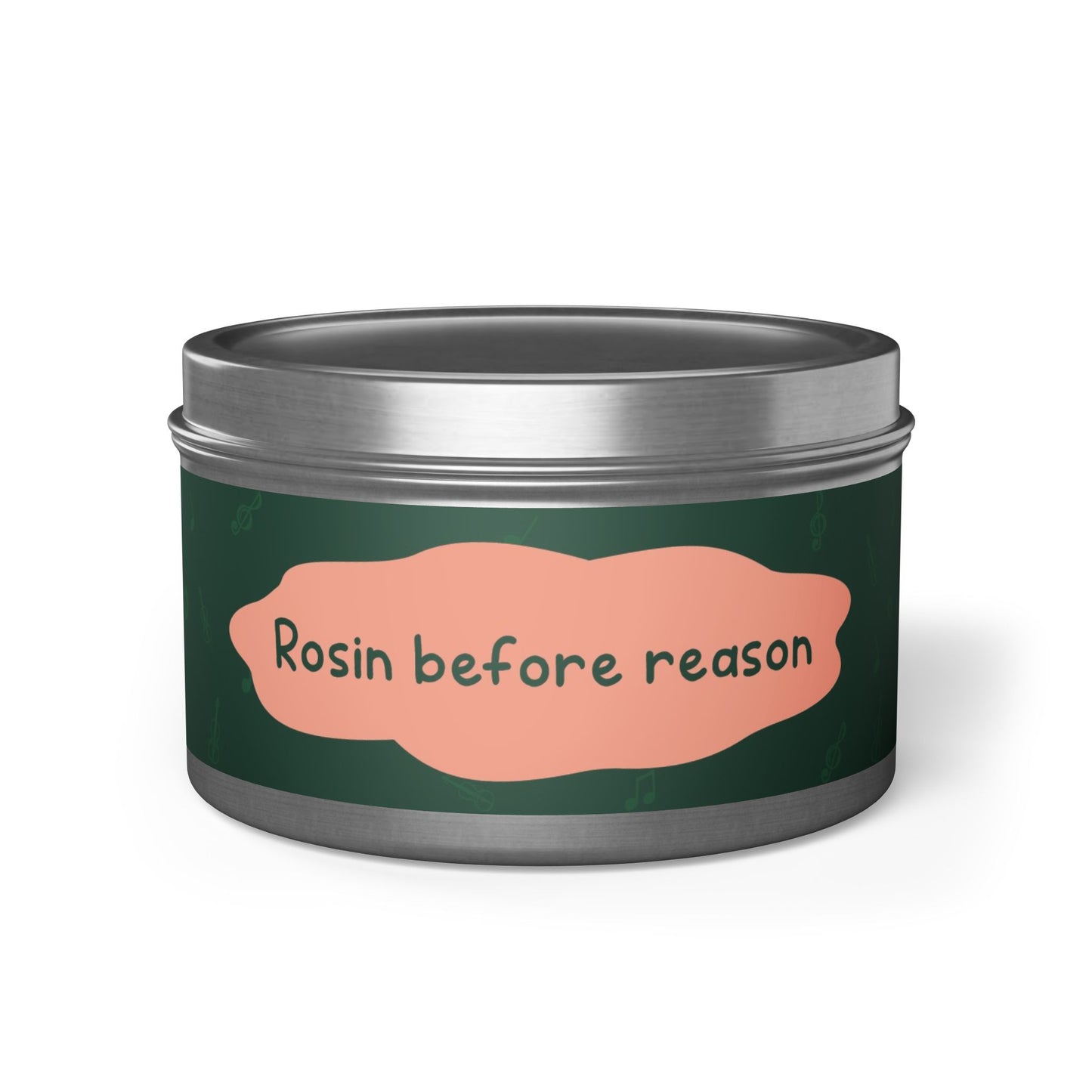 Rosin before reason-Tin Candle