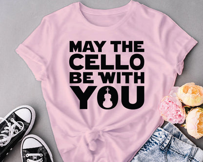 May be the cello with you