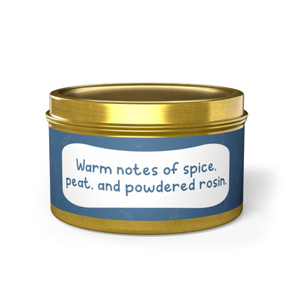 Warm notes of spice, peat, and powdered rosin-Tin Candle