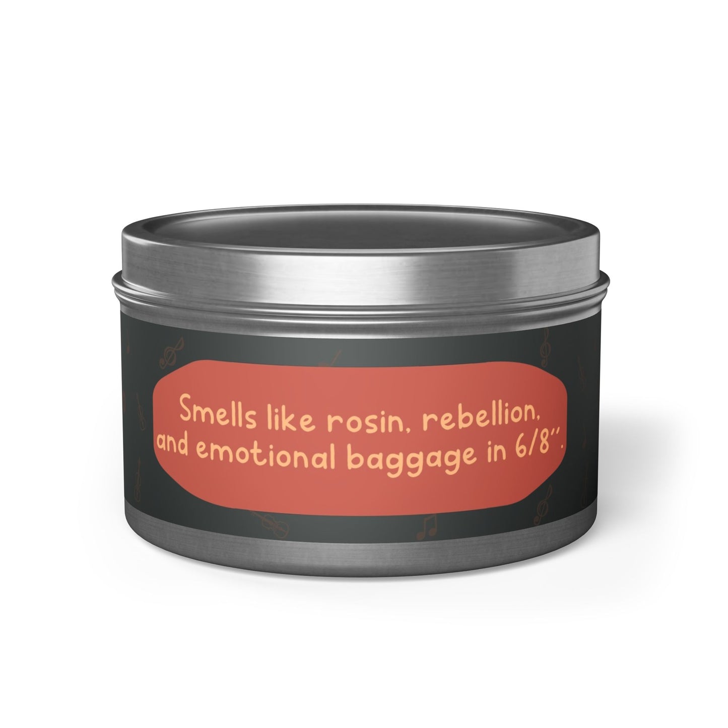 Smells like rosin, rebellion, and emotional baggage in 6/8" -Tin Candle