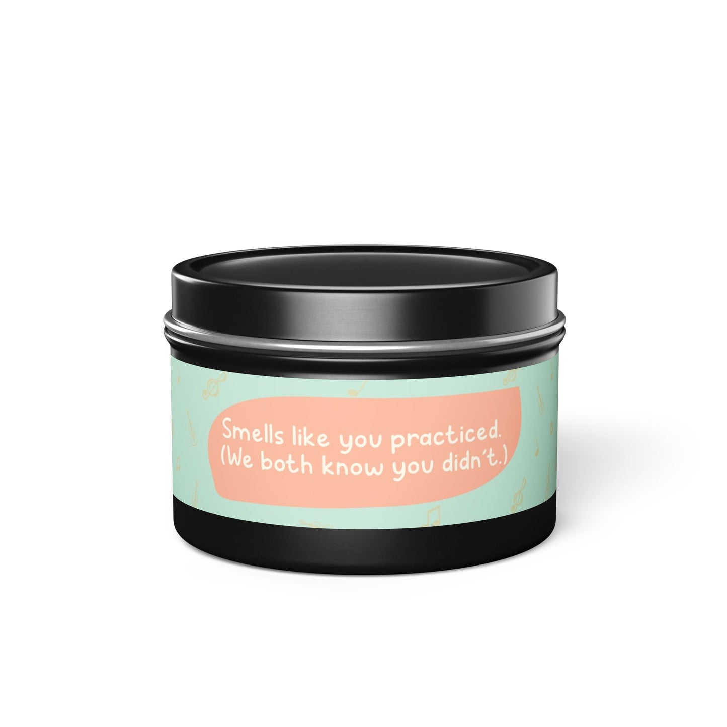 Smells like you practiced-Tin Candle