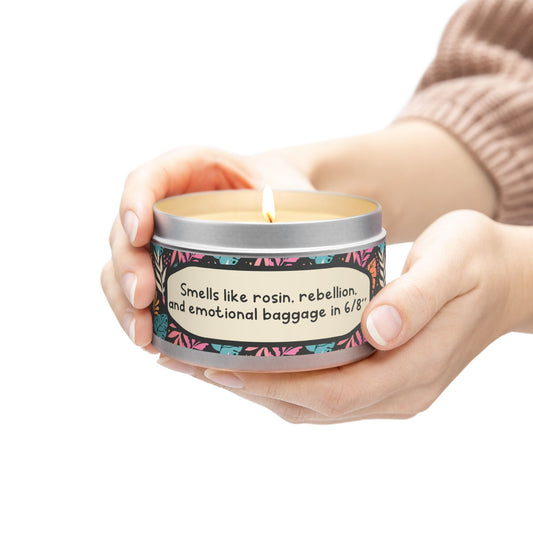 Smells like rosin, rebellion, and emotional baggage in 6/8"-Tin Candle- Summer edition