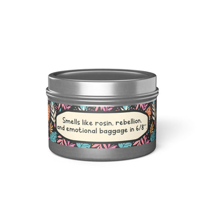 Smells like rosin, rebellion, and emotional baggage in 6/8"-Tin Candle- Summer edition
