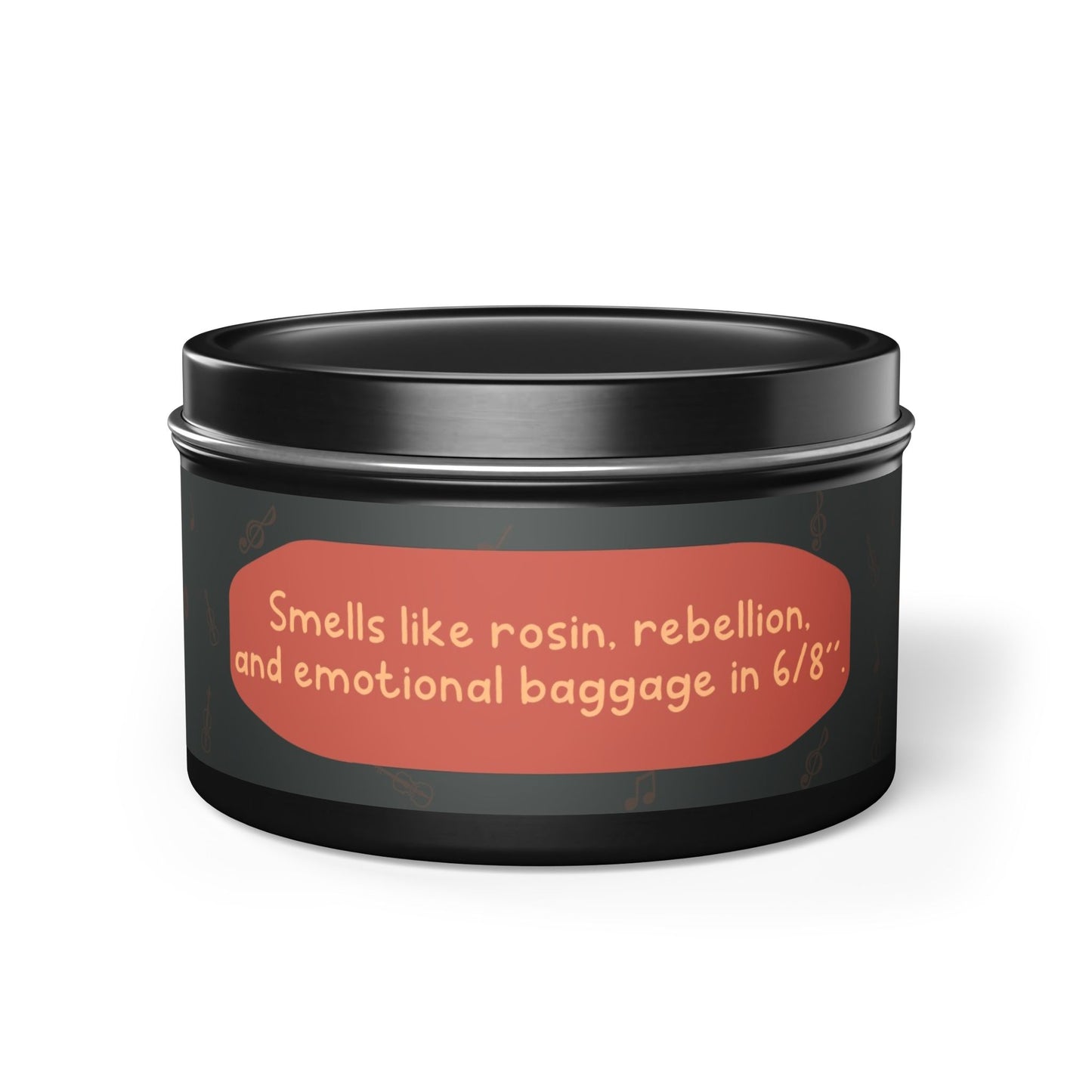 Smells like rosin, rebellion, and emotional baggage in 6/8" -Tin Candle