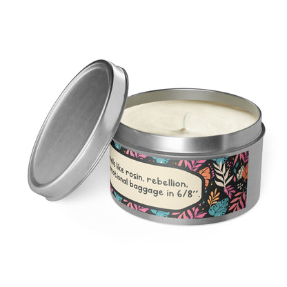 Smells like rosin, rebellion, and emotional baggage in 6/8"-Tin Candle- Summer edition