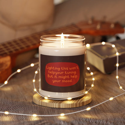 Lighting this won’t help your tuning. But it might help your mood