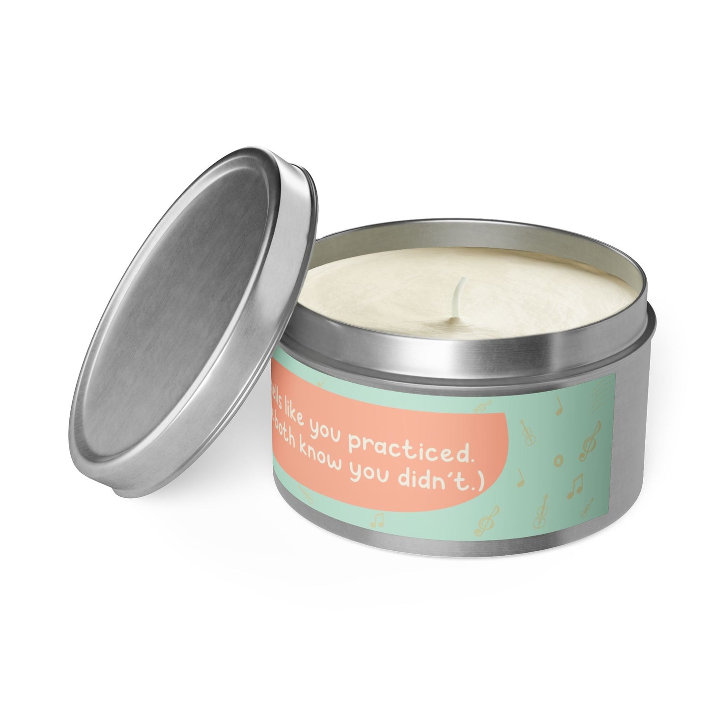 Smells like you practiced-Tin Candle