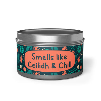 Smells like Ceilidh & Chill -Tin Candle- Summer edition