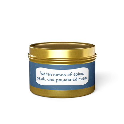 Warm notes of spice, peat, and powdered rosin-Tin Candle