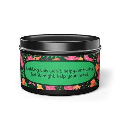 Lighting this won’t help your tuning. But it might help your mood -Tin Candle- Summer edition