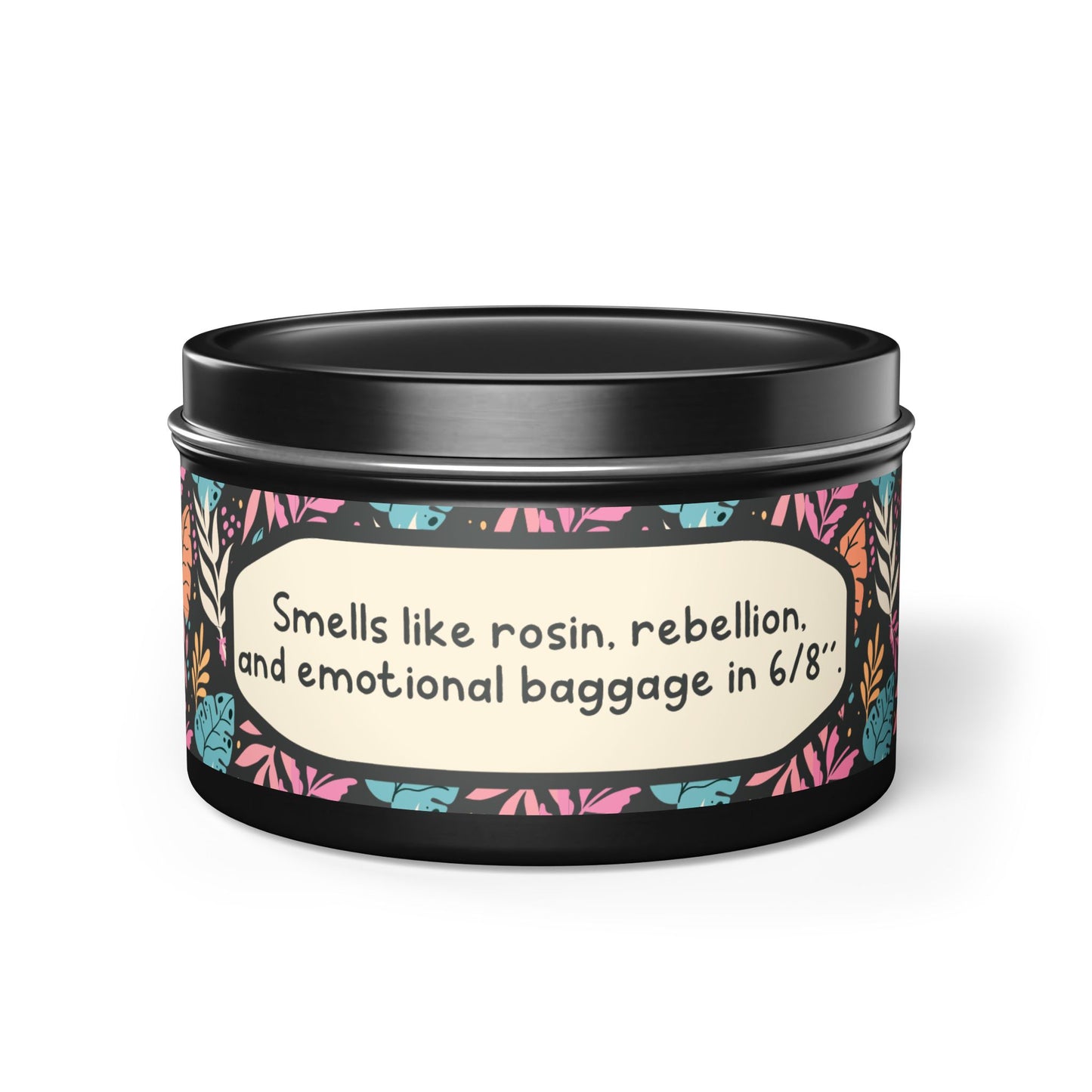 Smells like rosin, rebellion, and emotional baggage in 6/8"-Tin Candle- Summer edition