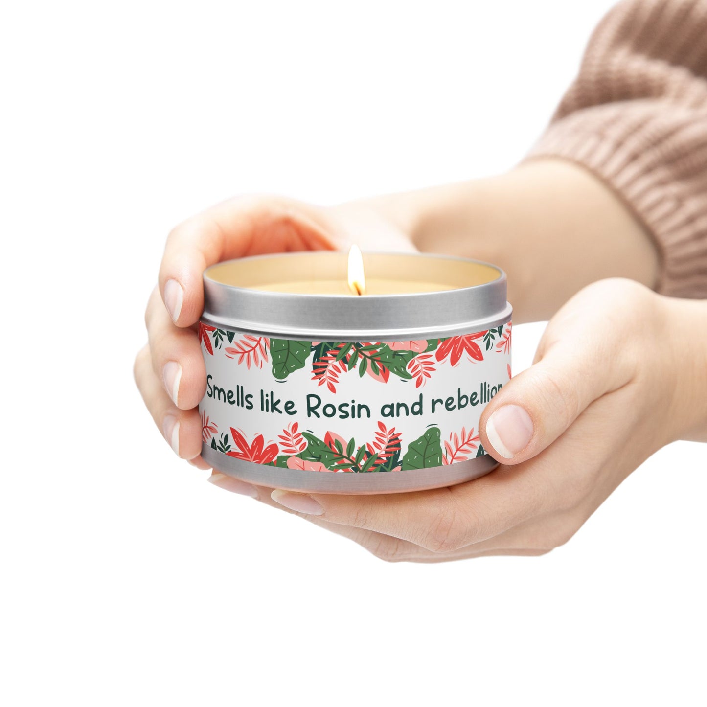 Smells like Rosin and rebellion.-Tin Candle- Summer edition