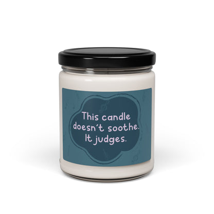 This candle doesn’t soothe. It judges