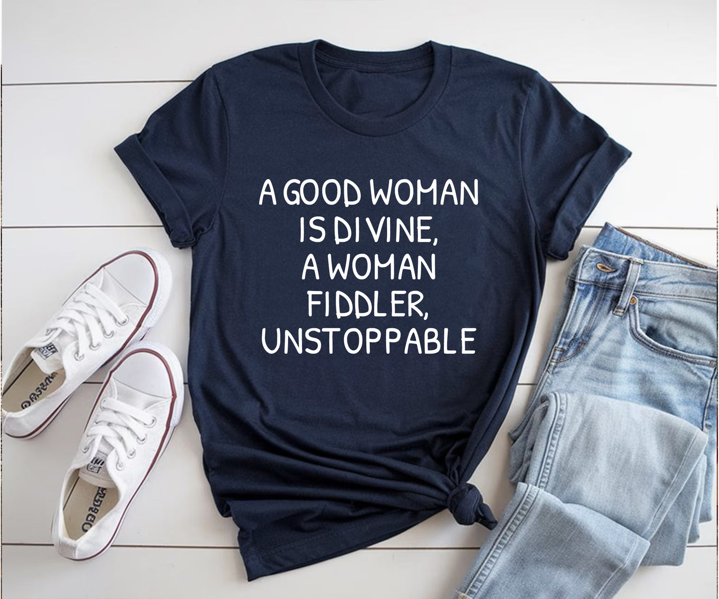 A good woman is divine, a woman fiddler, unstoppable Tshirt Printify