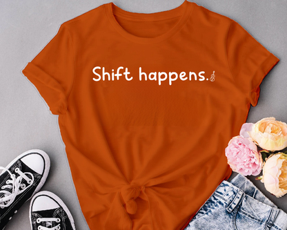 Shift happens.
