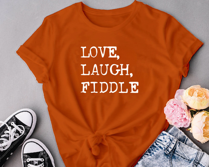 love, laugh, fiddle