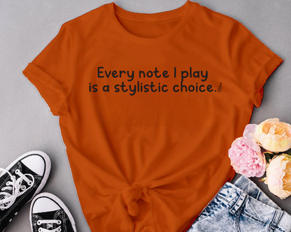 Every note I play is stylistic choice