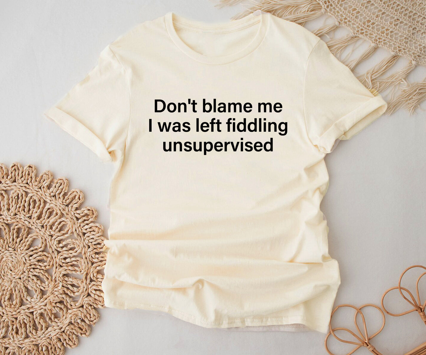 Donot blame me i was left fiddling