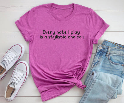 Every note I play is a stylistic choice BELLA+CANVAS