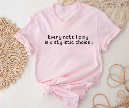 Every note I play is a stylistic choice BELLA+CANVAS