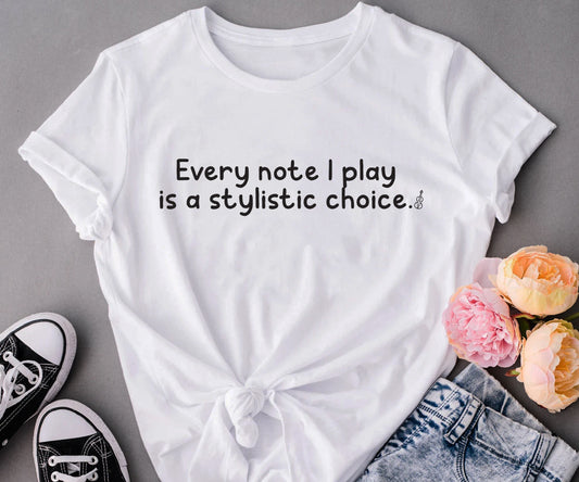 Every note I play is stylistic choice