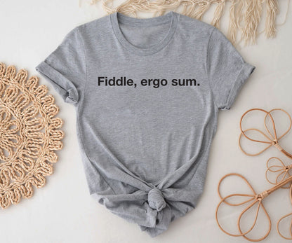 Fiddle, ergo sum.