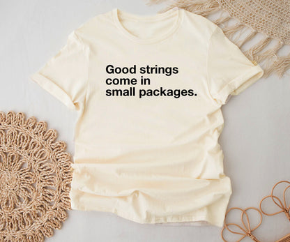 Good strings come in small packages. BELLA+CANVAS