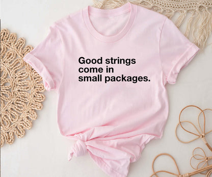 Good strings come in small packages. BELLA+CANVAS