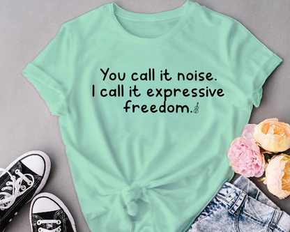 You call it noise. I call it expressive freedom.
