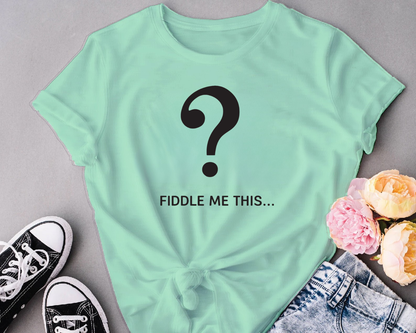 Fiddle me this